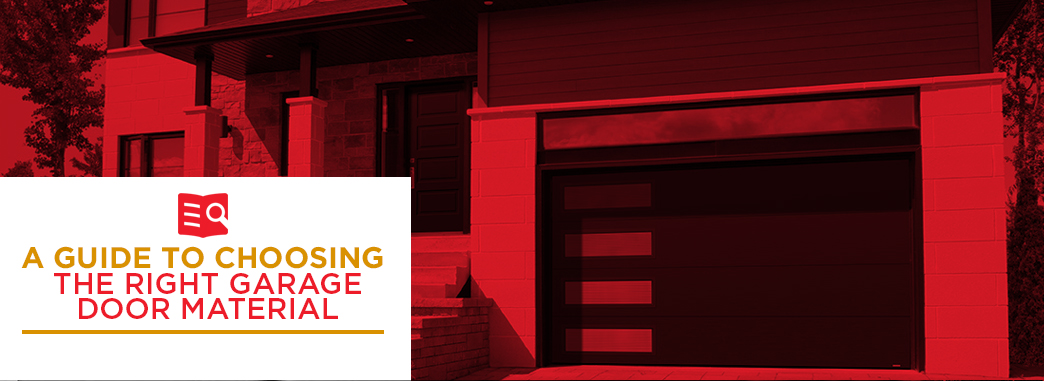 choosing the right garage door material